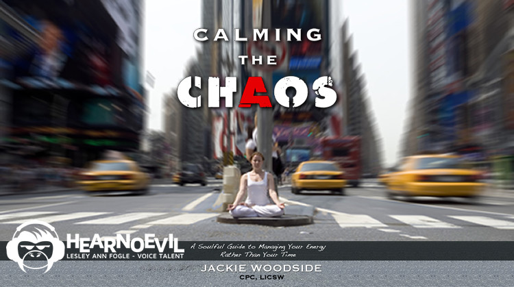 Calming the Chaos by Jackie Woodside