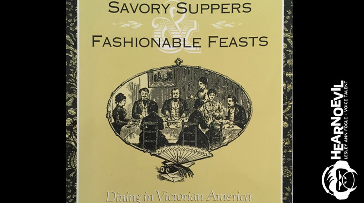 Savory Suppers and Fashionable Feasts: Dining in Victorian American